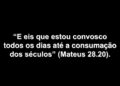 Mensagens: “Eis que estou convosco todos os dias”: a promessa de Jesus Cristo que atravessa gerações
